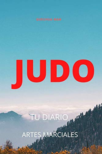Judo. Tu Diario: Artes Marciales (martial Arts) (spanish ...