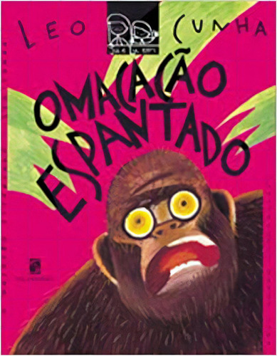 O Macacão Espantado, De Leo Cunha. Editora Moderna, Capa Mole Em Português