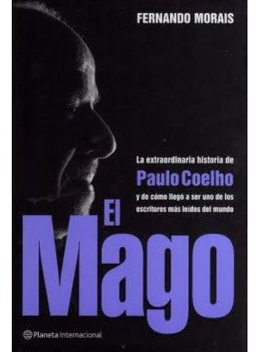 El Mago La Extraordinaria Historia De Paulo Coelho 