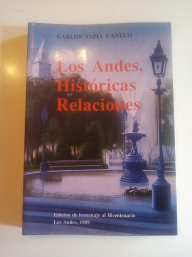 Los Andes Históricas Relaciones. Carlos Tapia Canelo 