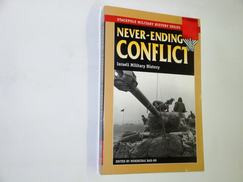 Never  Ending  Conflict  -  Israeli  Military  History