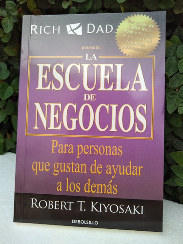  Escuela De Negocios  De Robert T. Kiyosaki
