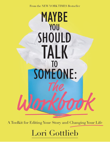 Book: Maybe You Should Talk To Someone: The Workbook