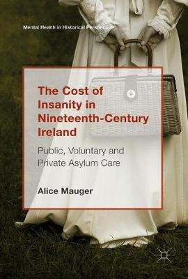 The Cost Of Insanity In Nineteenth-century Ireland - Alic...