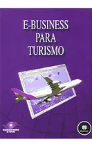 Comprar Livro E Business Para Turismo - Editora Organizacao Mundial Do Turismo [2003]