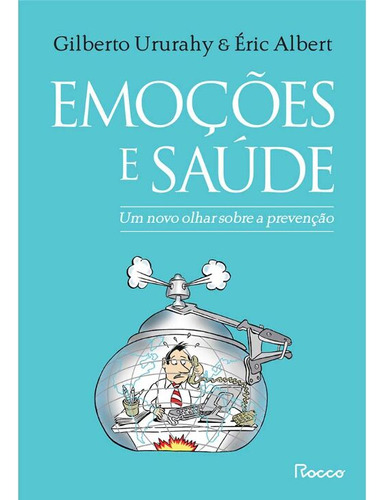 Libro Emocoes E Saude: Um Novo Olhar Sobre A Prevencao De Ur