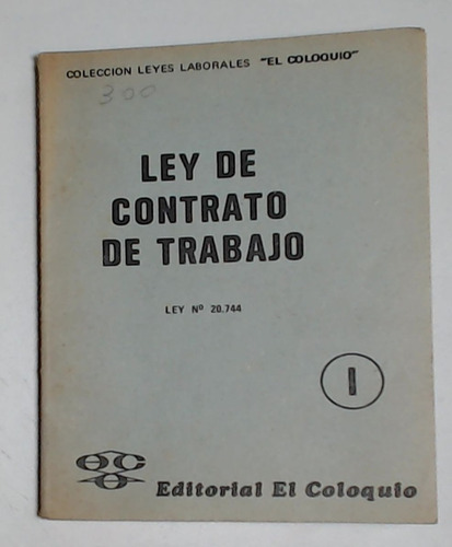 Ley De Contrato De Trabajo - Ley Nro.20744 - Pereira Pinto, 