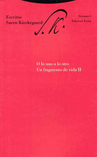 O Lo Uno O Lo Otro Un Fragmento De Vida Ii Escritos - Volume