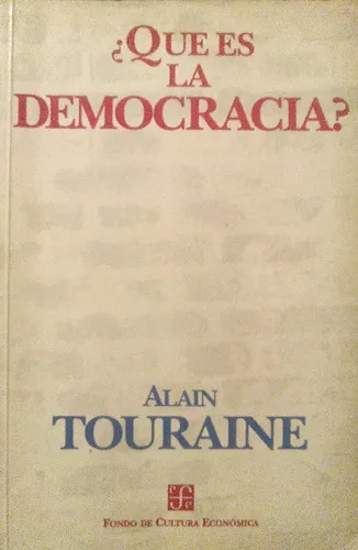 Alain Touraine: ¿qué Es La Democracia?