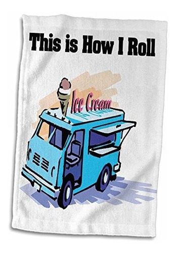 3d Rose This Is How I Roll Ice Cream Truck Hand-sports Towel