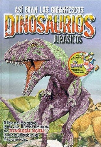 Así Eran Los Gigantescos Dinosaurios Jurásicos * Cypres