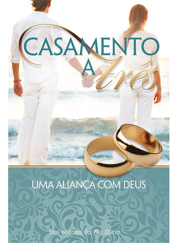 Livro Casamento A Três: Uma Aliança Com Deus