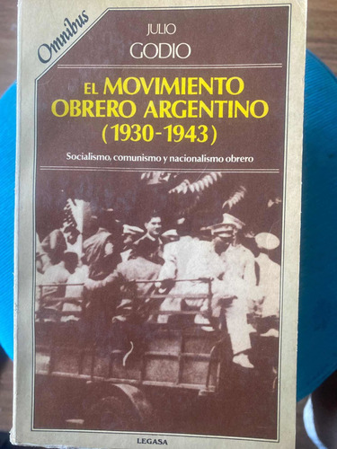El Movimiento Obrero Argentino (1930-1943)