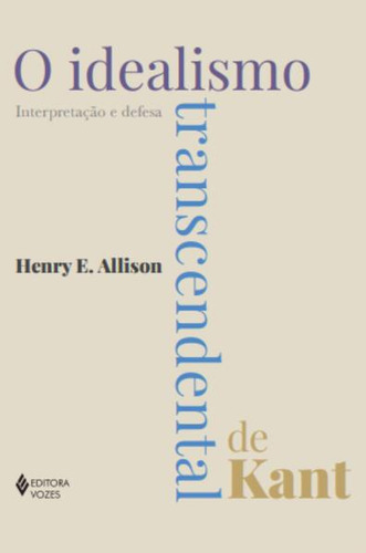 O Idealismo Transcendental De Kant, De Allison., Capa Mole Em Português