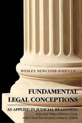 Fundamental Legal Conceptions As Applied In Judicial, De Wesley Hohfeld. Editorial Lawbook Exchange, Ltd., Tapa Blanda En Inglés