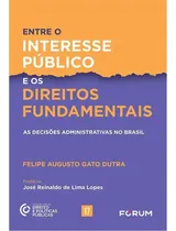 Comprar Entre O Interesse Público E Os Direitos Fundamentais - 2024 -