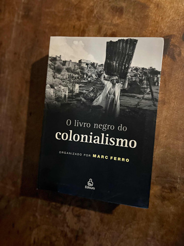 O Livro Negro Do Colonialismo - Marc Ferro Ediouro Capa Mole