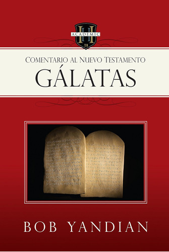 Libro: Gálatas: Un Comentario Del Nuevo Testamento (spanish 