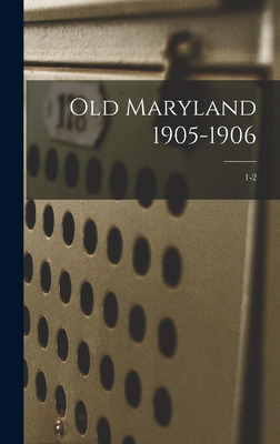 Libro Old Maryland 1905-1906; 1-2 - Anonymous