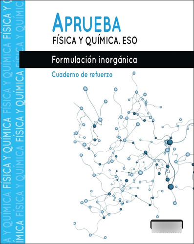 Libro Aprueba Fã­sica Y Quã­mica.formulaciã³n Inorgã¡nica...