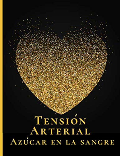 Tension Arterial Azucar En La Sangre: Libro De Registro Y Pr