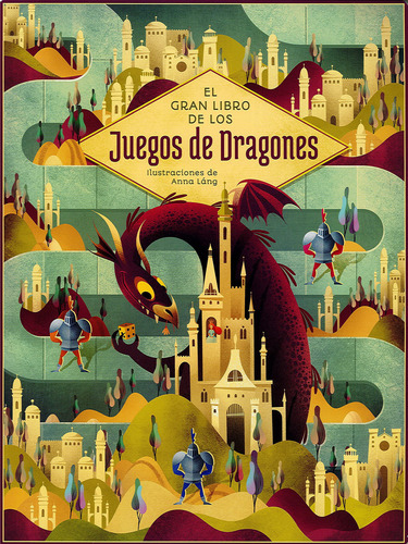 El Gran Libro De Los Juegos De Dragones - Láng, Anna
