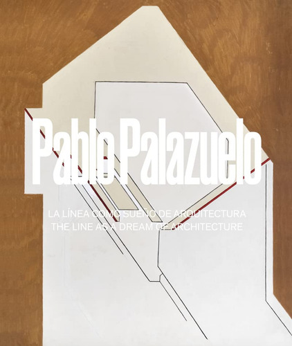 Pablo Palazuelo. La Línea Como Sueño De Arquitectura - Ra
