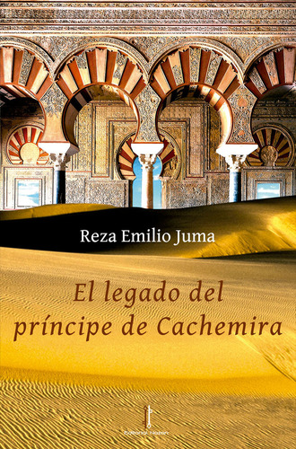 Libro El Legado Del Prã­ncipe De Cachemira - Juma, Reza E...