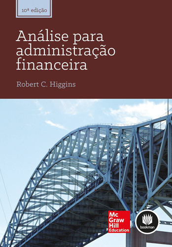Análise para Administração Financeira, de Higgins, Robert C.. Editora AMGH EDITORA LTDA.,McGraw-Hill Companies, Inc., capa mole em português, 2014