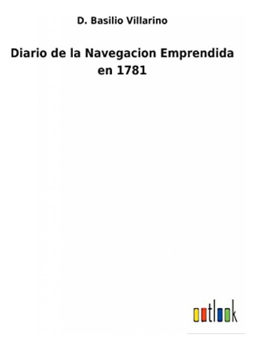 Libro : Diario De La Navegacion Emprendida En 1781  - _h