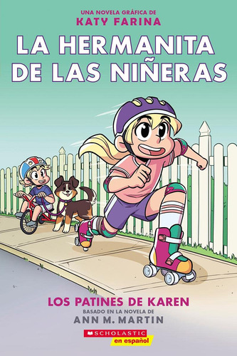 La Hermanita De Las Nieras 2: Los Patines De Karen (karen's