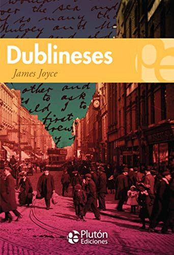 Dublineses (colección Grandes Clásicos)