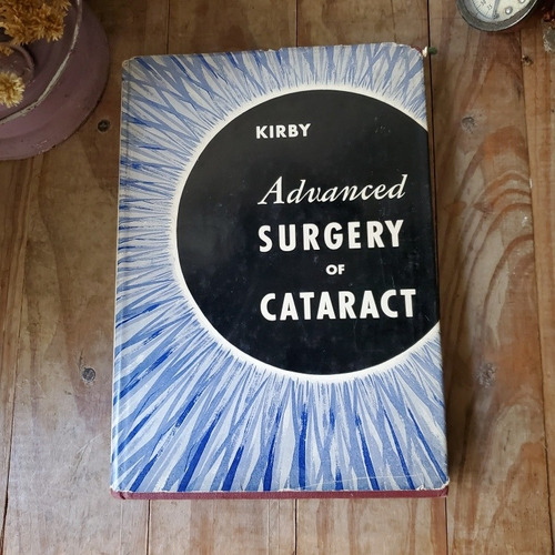 Advanced Surgery Of Cataract / Daniel E. Kirby 