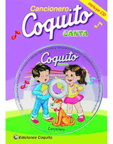 Cancionero Coquito Canta, De Avitia Hernández. Editorial Distribuidora Grafica Coquito, Tapa Blanda En Español, 2012
