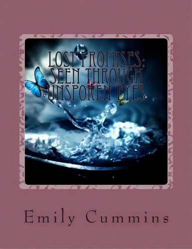 Lost Promises, De Emily Cummins. Editorial Createspace Independent Publishing Platform, Tapa Blanda En Inglés