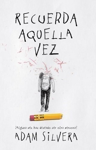 Recuerda Aquella Vez - Adam Silvera