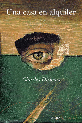 UNA CASA PARA ALQUILAR, de Charles Dickens. Alba Editorial en español