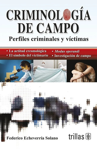 Criminología De Campo Perfiles Criminales Y Victimas Trillas