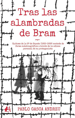 Tras Las Alambradas De Bram, De Gasca Andreu, Pablo. Editorial Adarve, Tapa Blanda En Español