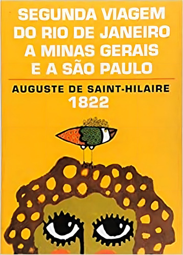 Segunda Viagem Do Rio De Janeiro A Minas Gerais E A São Paulo (1822), De Auguste De Saint-hilaire. Editora Garnier Em Português