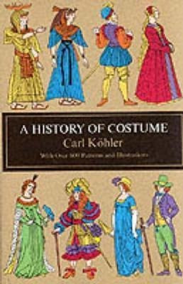 A History Of Costume - Carl Kohler