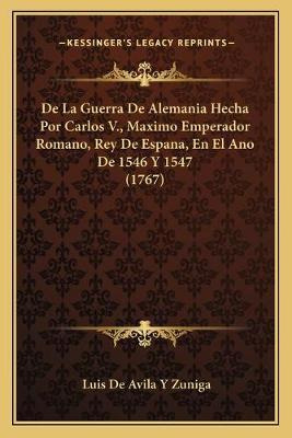 Libro De La Guerra De Alemania Hecha Por Carlos V., Maxim...