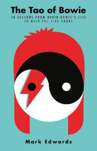 The Tao Of Bowie, De Mark Edwards. Editorial Atlantic Books, Tapa Blanda En Inglés