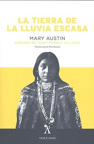 Libro La Tierra De La Lluvia Escasa Mary Austin Volcano