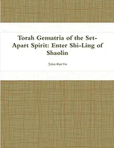 Comprar Libro Torah Gematria Of The Set-apart Spirit De John Martin