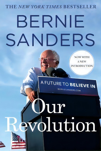 Our Revolution : A Future To Believe In, De Bernie Sanders. Editorial Thomas Dunne Book For St. Martin's Griffin, Tapa Blanda En Inglés