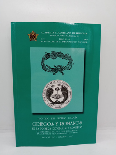 Griegos Y Romanos En La Primera República Colombiana 