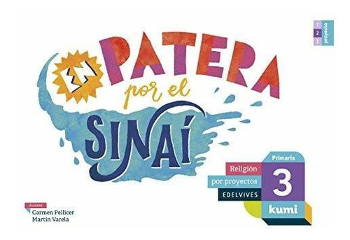 En Patera Por El Sinaí: 3º Primaria (kumi) - 9788414009925