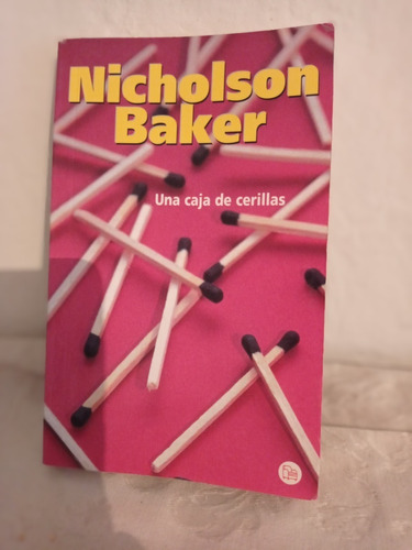 Una Caja De Cerillas / Nicholson Baker