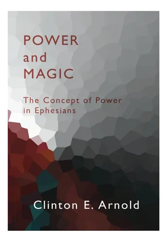 comprar Libro: Poder Y Magia: El Concepto De Poder En Efesios